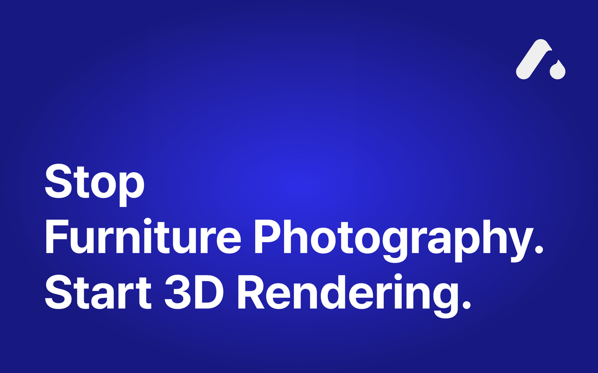 Stop Furniture Photography. Start 3D Rendering.